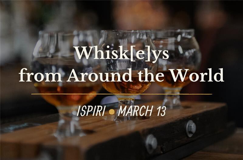 Whisk[e]ys from Around the World! at Ispiri Design & Remodel - Edina Liquor - Southdale, Edina, MN, Edina, MN