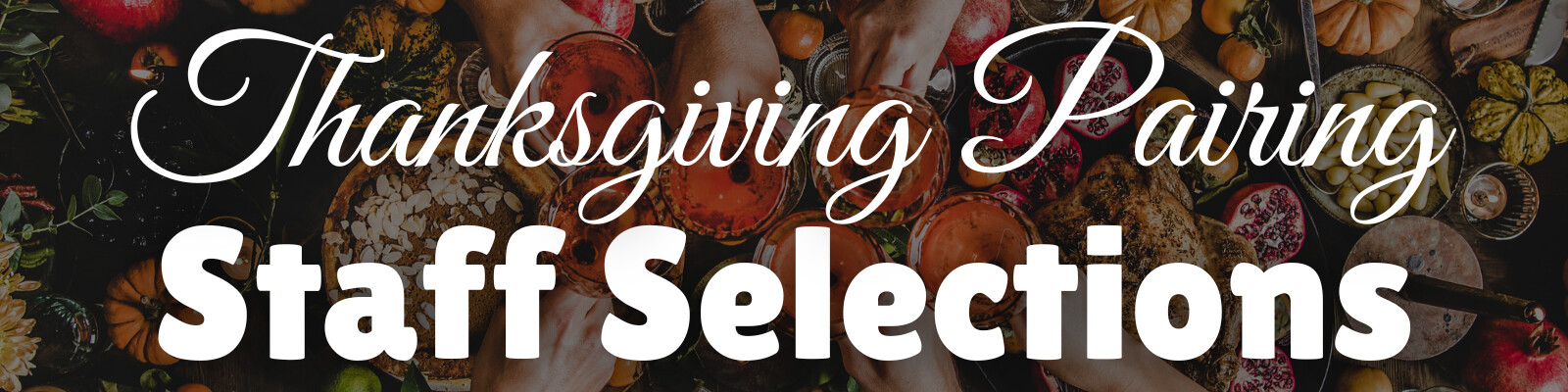 Thanksgiving Staff Selections