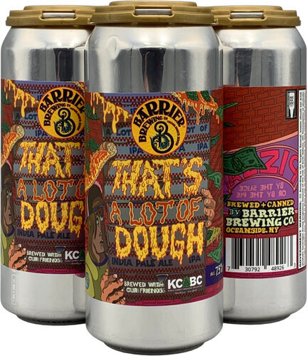Barrier Thats A Lot Of Dough 16oz Cans